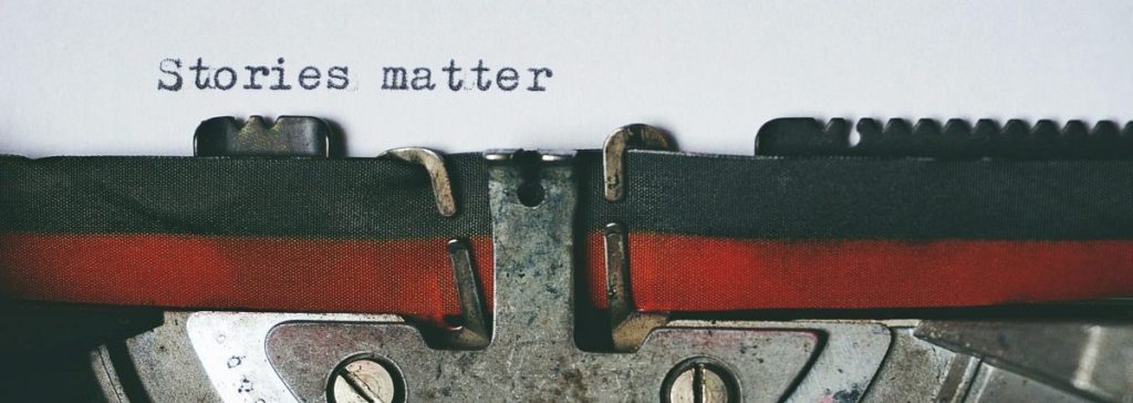 Stories matter.